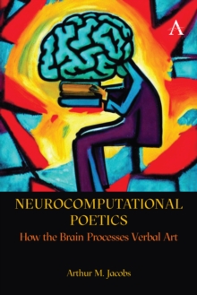 Image for Neurocomputational Poetics: How the Brain Processes Verbal Art