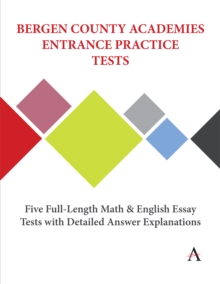 Image for Bergen County Academies Entrance Practice Tests: Five Full-Length Math and English Essay Tests With Detailed Answer Explanations