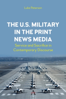 Image for The U.S. Military in the Print News Media