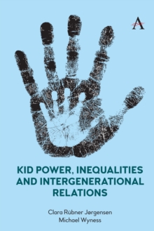 Image for Kid Power, Inequalities and Intergenerational Relations
