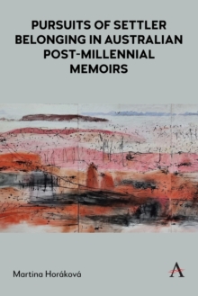 Image for Pursuits of Settler Belonging in Contemporary Australian Memoirs