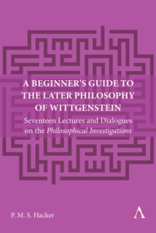 Image for A Beginner's Guide to the Later Philosophy of Wittgenstein