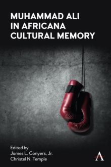 Image for Muhammad Ali in Africana Cultural Memory