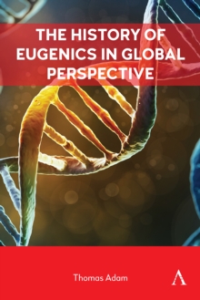 Image for The History of Eugenics in Global Perspective