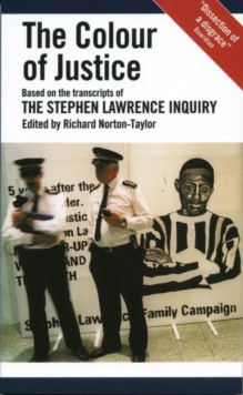Image for The colour of justice  : based on the transcripts of the Stephen Lawrence inquiry