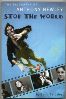 Image for Stop the world  : the biography of Anthony Newley