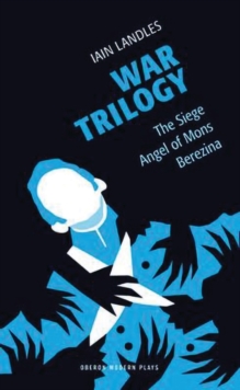 Image for War Trilogy : The Siege; Angel of Mons; Berezina