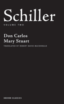 Image for Schiller: Volume Two : Don Carlos; Mary Stuart