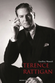 Terence Rattigan: A Biography