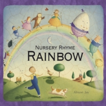 Alison Jay’s Nursery Rhyme Rainbow