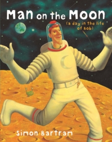Image for Man on the moon  : (a day in the life of Bob)