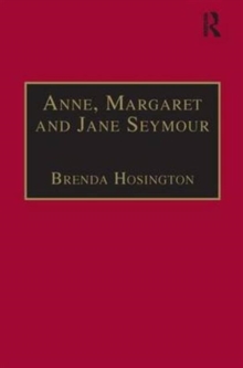 Anne, Margaret and Jane Seymour