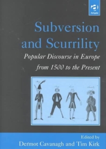 Image for Subversion and scurrility  : popular discourse in Europe from 1500 to the present