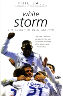 Image for White storm  : 101 years of Real Madrid