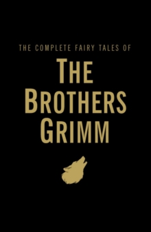 Image for The complete fairy tales of the Brothers Grimm