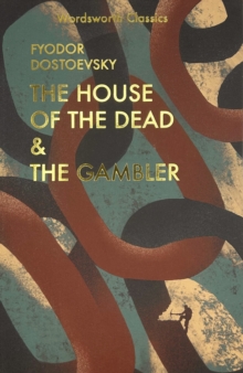 Image for The house of the dead [notes from a dead house]  : The gambler