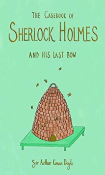 Image for The casebook of Sherlock Holmes  : &, His last bow