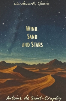 Wind, Sand and Stars - Saint-Exupery, Antoine de