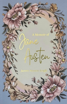 A Memoir of Jane Austen - Austen-Leigh, James