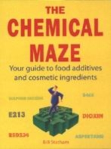 Image for The chemical maze shopping companion  : your guide to food additives and cosmetic ingredients
