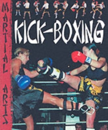 Image for Kick boxing: the ultimate guide to conditioning, sparring, fighting, and more
