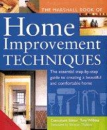 Image for The essential book of home improvement techniques  : all you need to make the home you've got the one you want