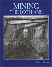 Image for Mining the Lothians