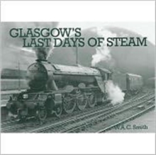 Glasgow's Last Days of Steam