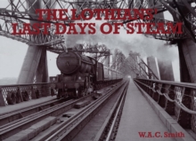 The Lothians’ Last Days of Steam