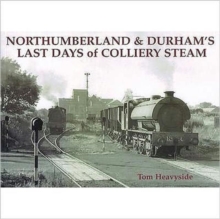 Image for Northumberland and Durham's Last Days of Colliery Steam