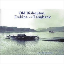 Image for Old Bishopton, Erskine and Langbank