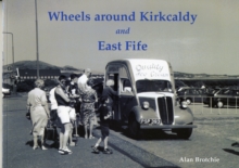 Image for Wheels Around Kirkcaldy and East Fife
