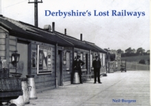 Derbyshire’s Lost Railways