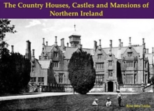 Image for The Country Houses, Castles and Mansions of Northern Ireland