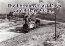 The Lothians’ Last Days of Colliery Steam