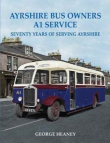 Image for Ayrshire Bus Owners A1 Service  : Seventy years of serving Ayrshire
