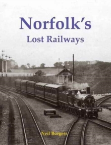 Norfolk’s Lost Railways