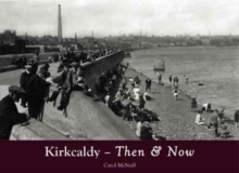 Image for Kirkcaldy Then & Now