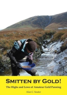 Smitten by Gold: The Highs and Lows of Amateur Gold Panning