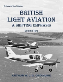 British Light Aviation: A Shifting Emphasis – Volume 2