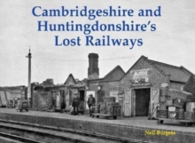 Image for Cambridgeshire and Huntingdonshire's Lost Railways