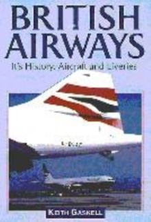 Image for British Airways  : its history, aircraft and liveries