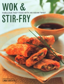 Wok & Stir Fry: Fabulous fast food with Asian flavours