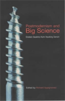 Image for Postmodernism and big science  : Einstein, Dawkins, Kuhn, Hawking, Darwin