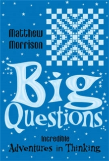 Image for Big questions  : incredible adventures in thinking