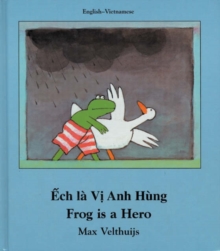 Image for Frog Is a Hero (English-Vietnamese)