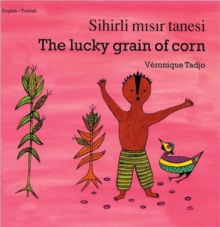 Image for The Lucky Grain of Corn (English–Turkish)