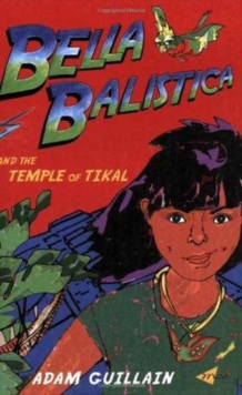 Image for Bella Balistica And The Temple Of Tikal