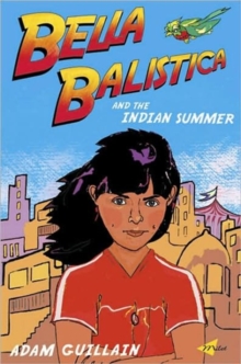 Image for Bella Balistica and the Indian summer