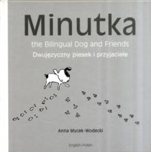 Image for Minutka The Bilingual Dog And Friends (english-polish)